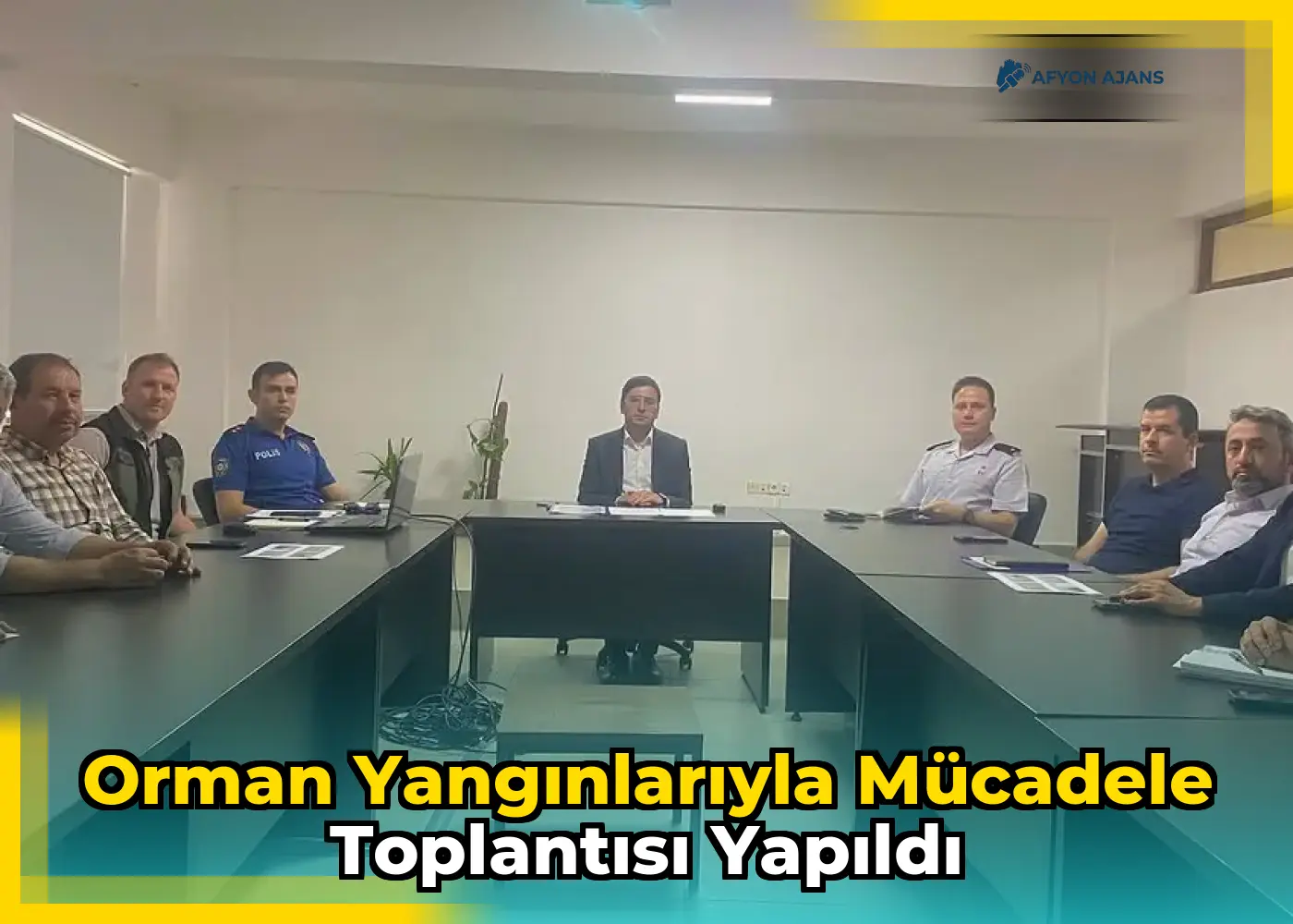 Orman Yangınlarıyla Mücadele Toplantısı Yapıldı