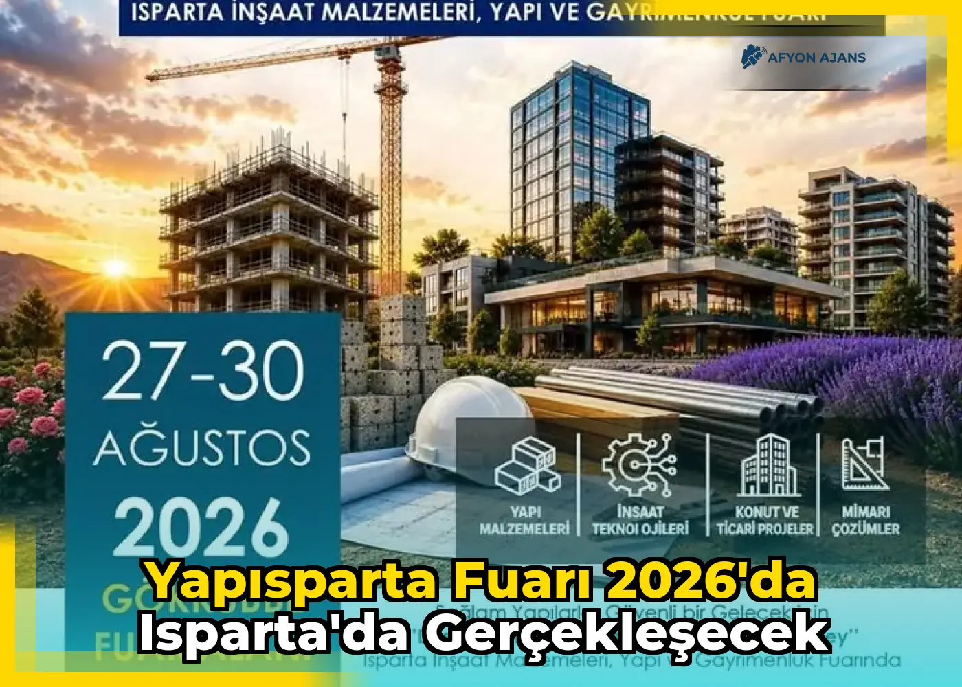 YAPISPARTA Fuarı 2026'da Isparta'da Gerçekleşecek