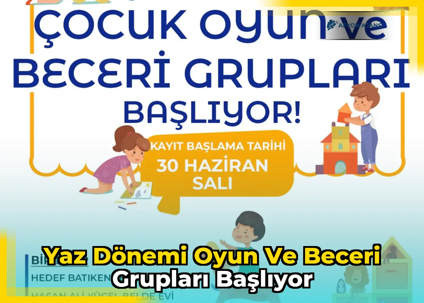 Yaz dönemi Oyun ve Beceri Grupları başlıyor
