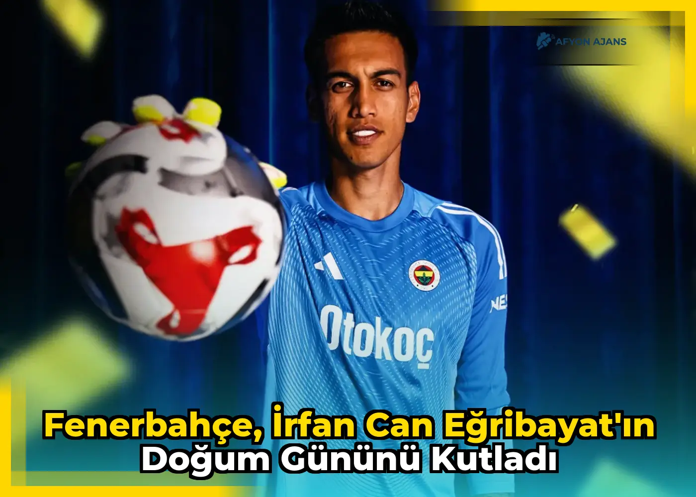 Fenerbahçe, İrfan Can Eğribayat'ın doğum gününü kutladı