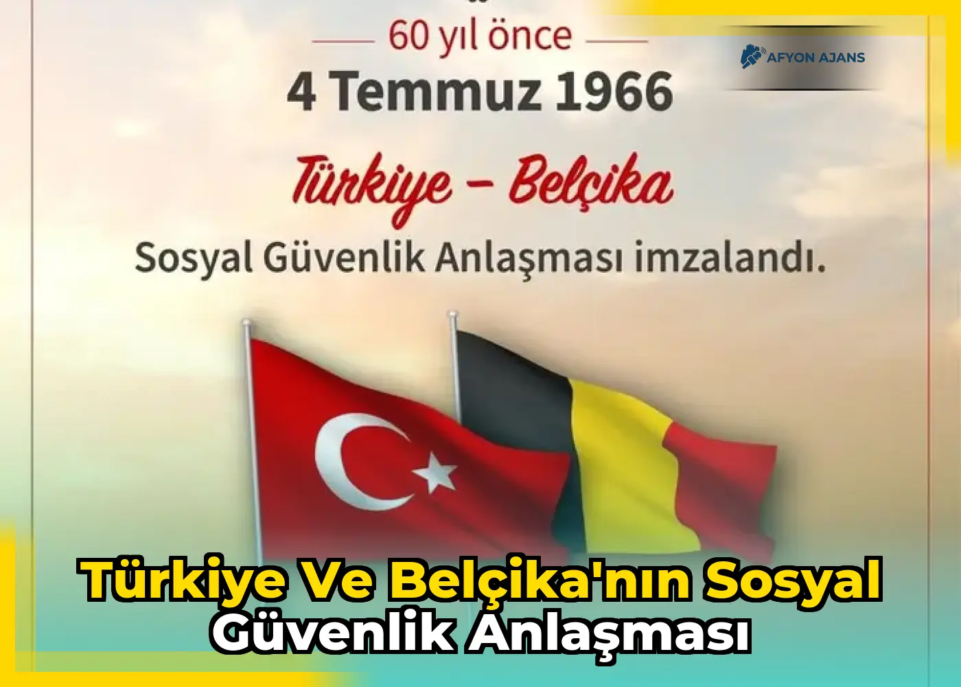 Türkiye ve Belçika'nın Sosyal Güvenlik Anlaşması