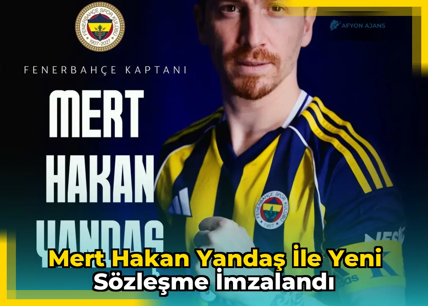 Mert Hakan Yandaş ile yeni sözleşme imzalandı
