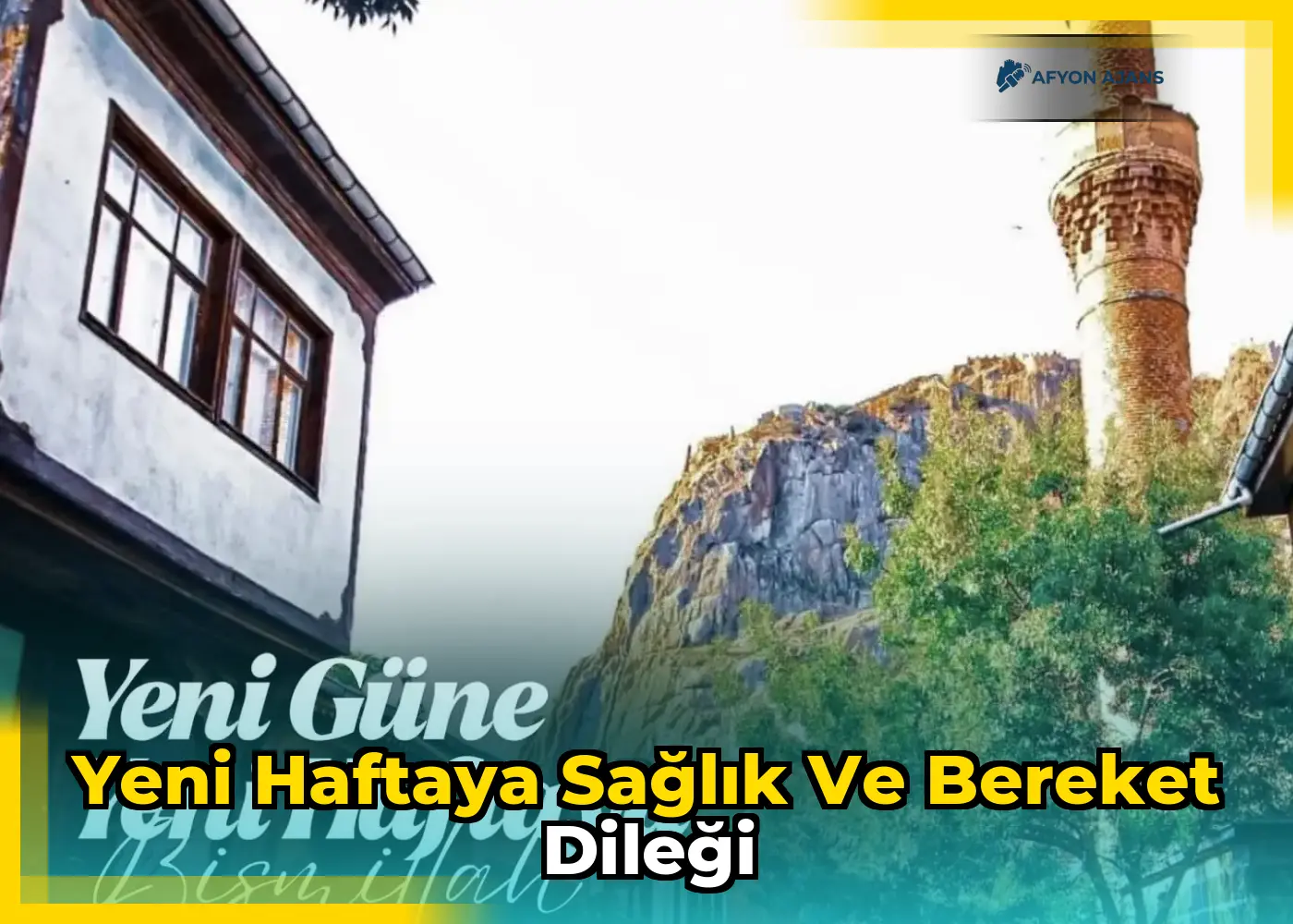 Yeni haftaya sağlık ve bereket dileği