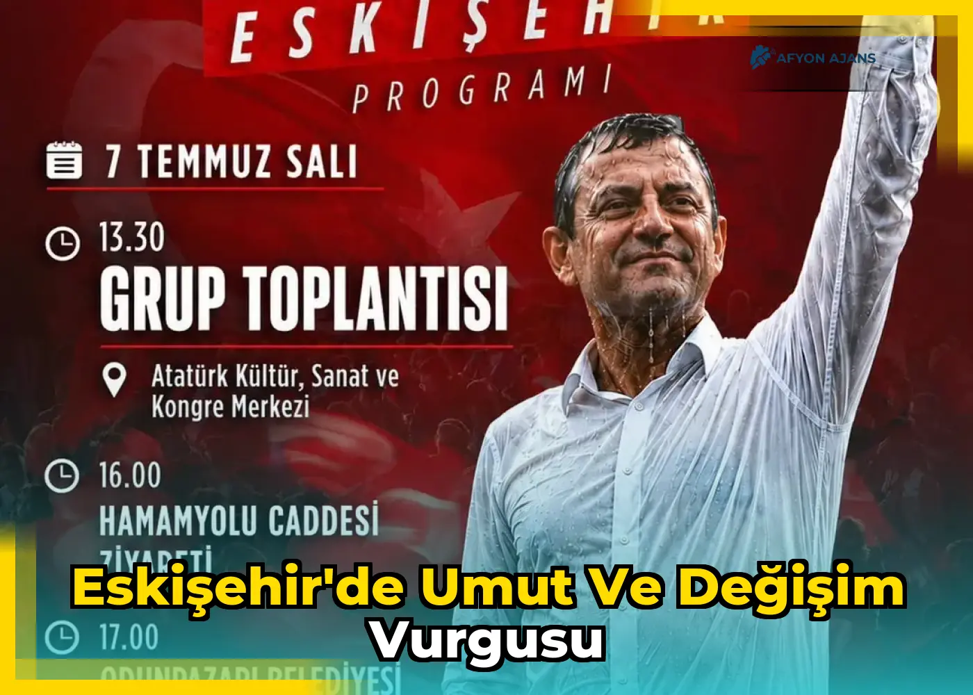 Eskişehir'de Umut ve Değişim Vurgusu