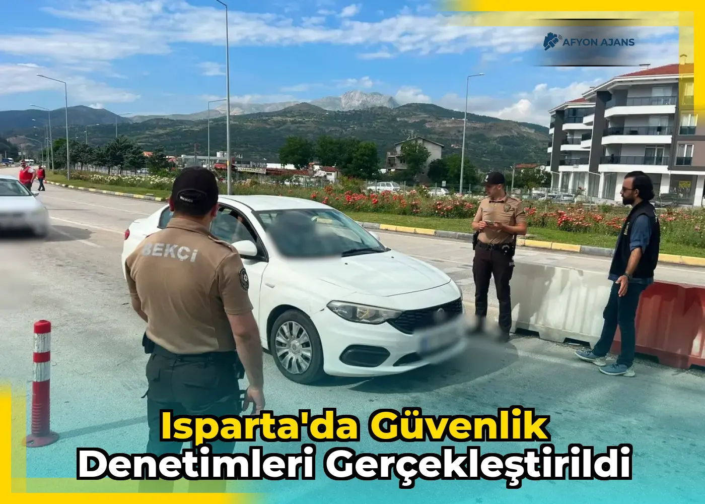 Isparta'da Güvenlik Denetimleri Gerçekleştirildi