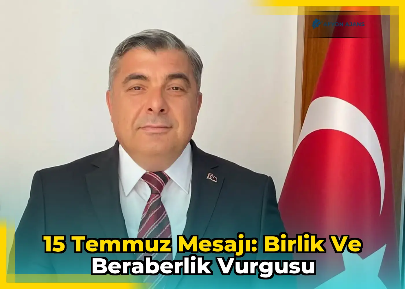 15 Temmuz Mesajı: Birlik ve Beraberlik Vurgusu