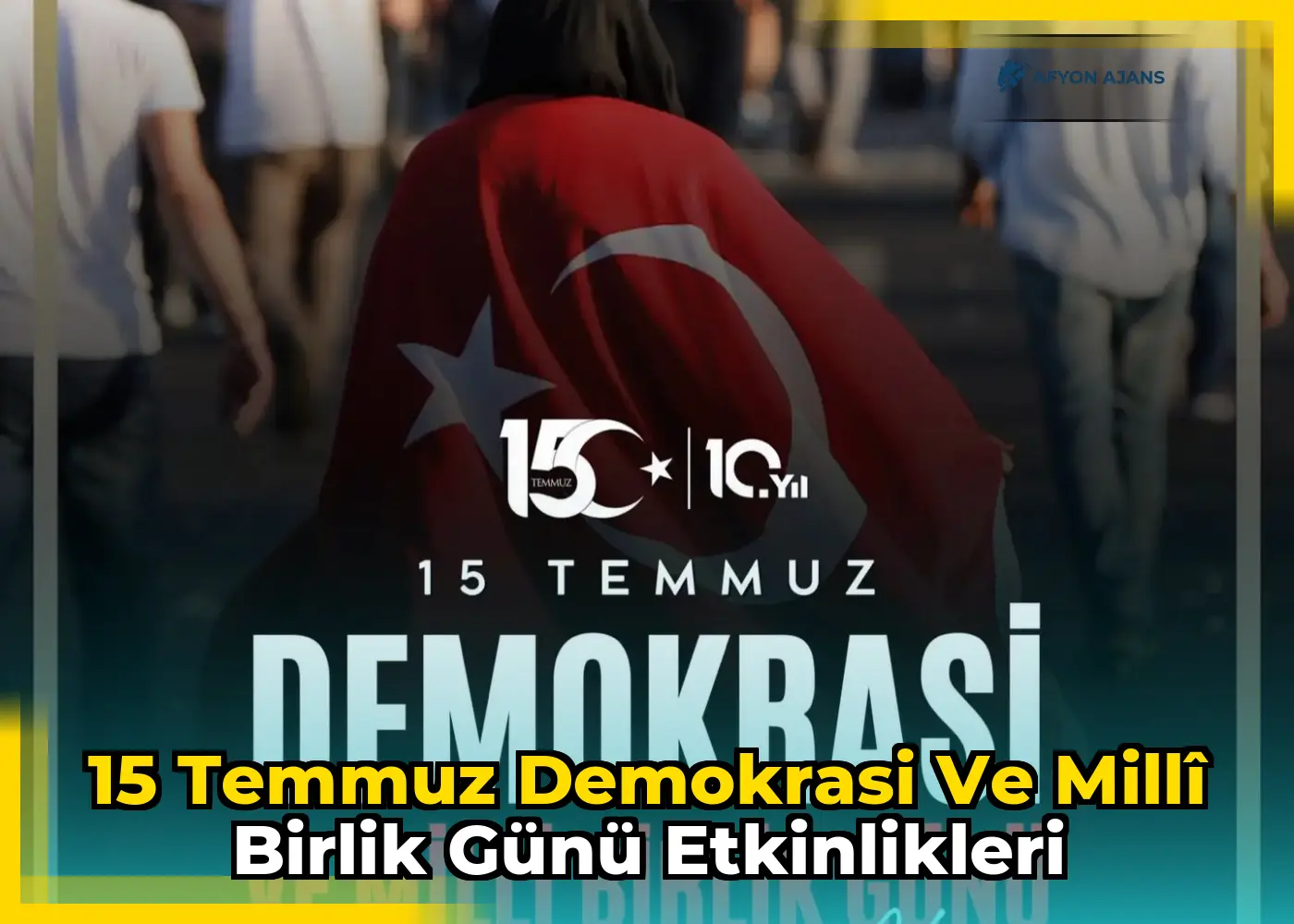 15 Temmuz Demokrasi ve Millî Birlik Günü etkinlikleri