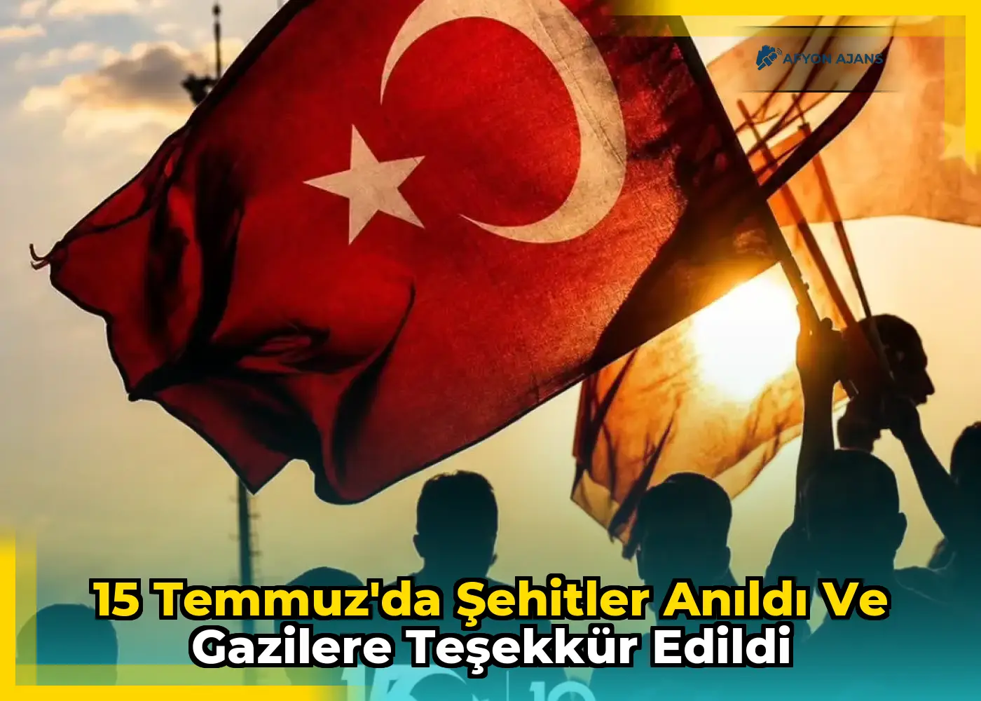 15 Temmuz'da şehitler anıldı ve gazilere teşekkür edildi
