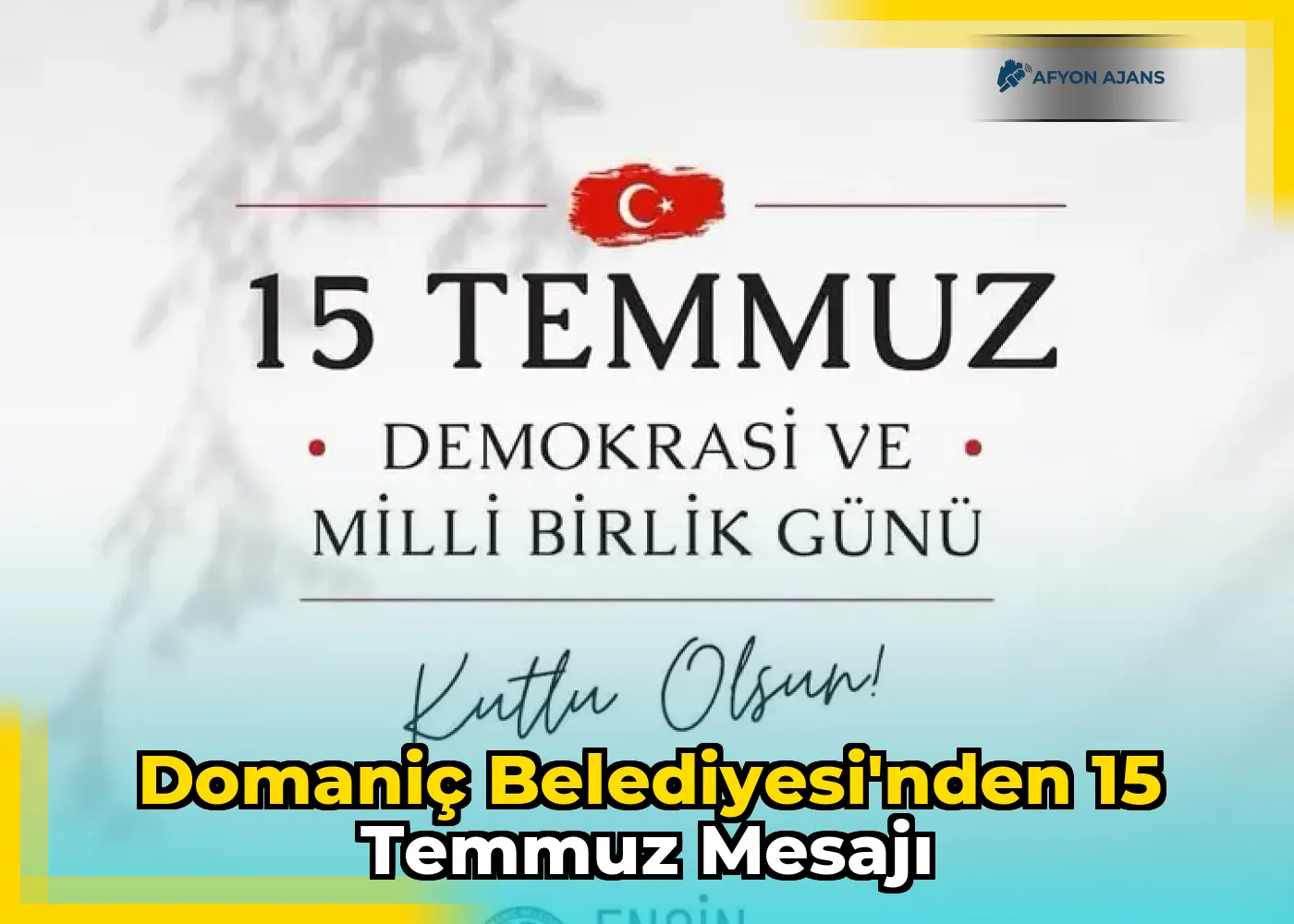 Domaniç Belediyesi'nden 15 Temmuz mesajı