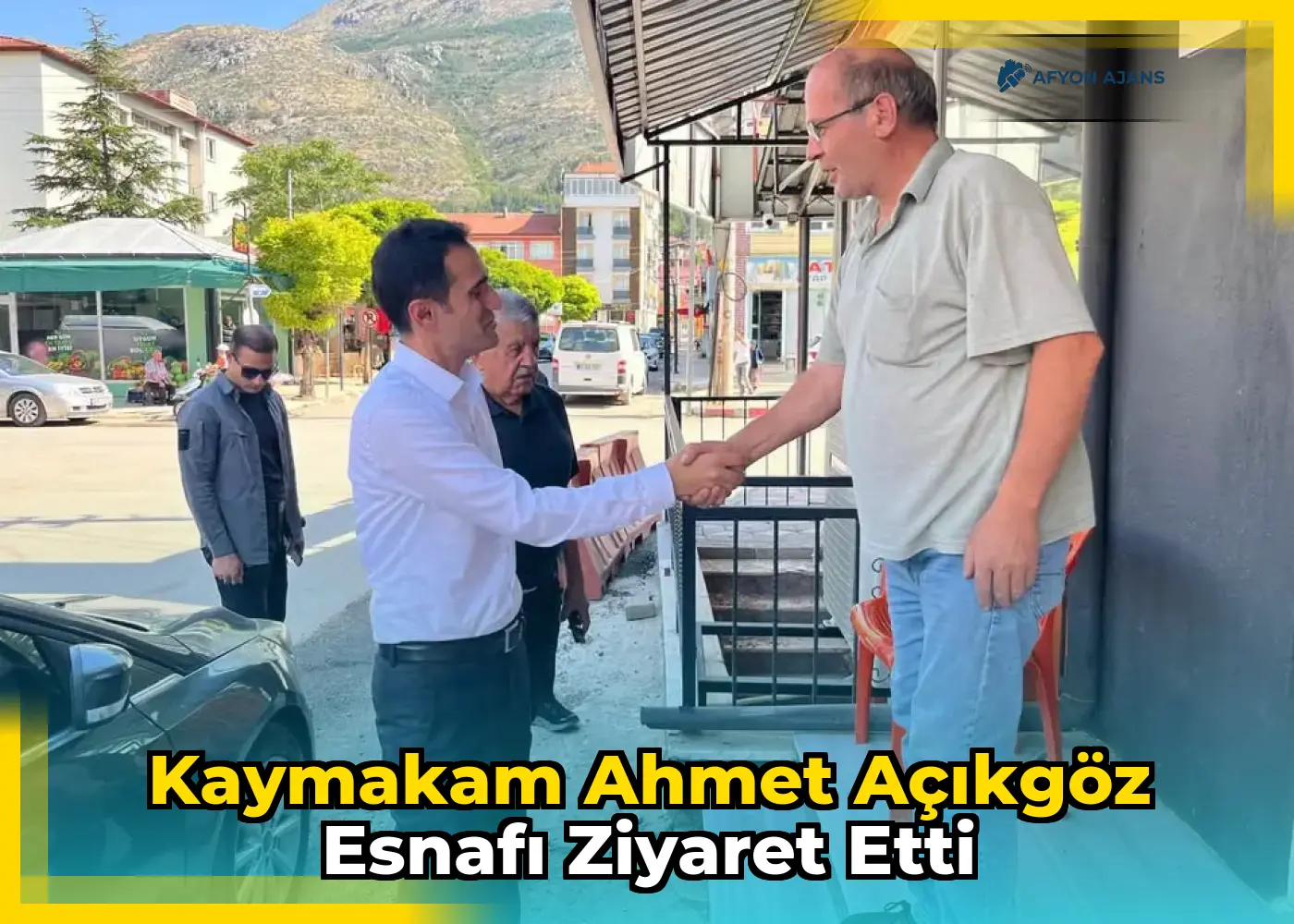 Kaymakam Ahmet Açıkgöz esnafı ziyaret etti