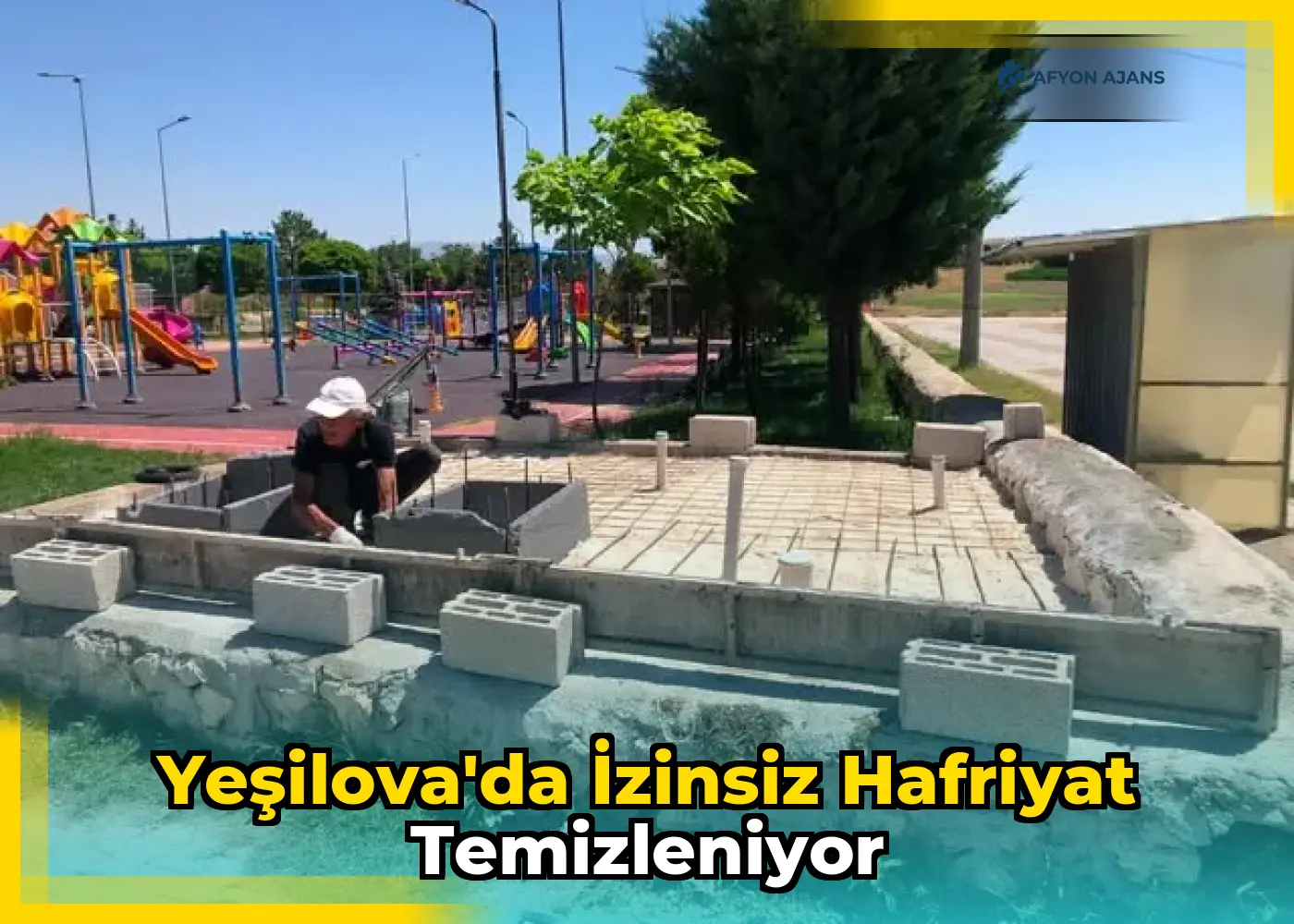 Yeşilova'da izinsiz hafriyat temizleniyor