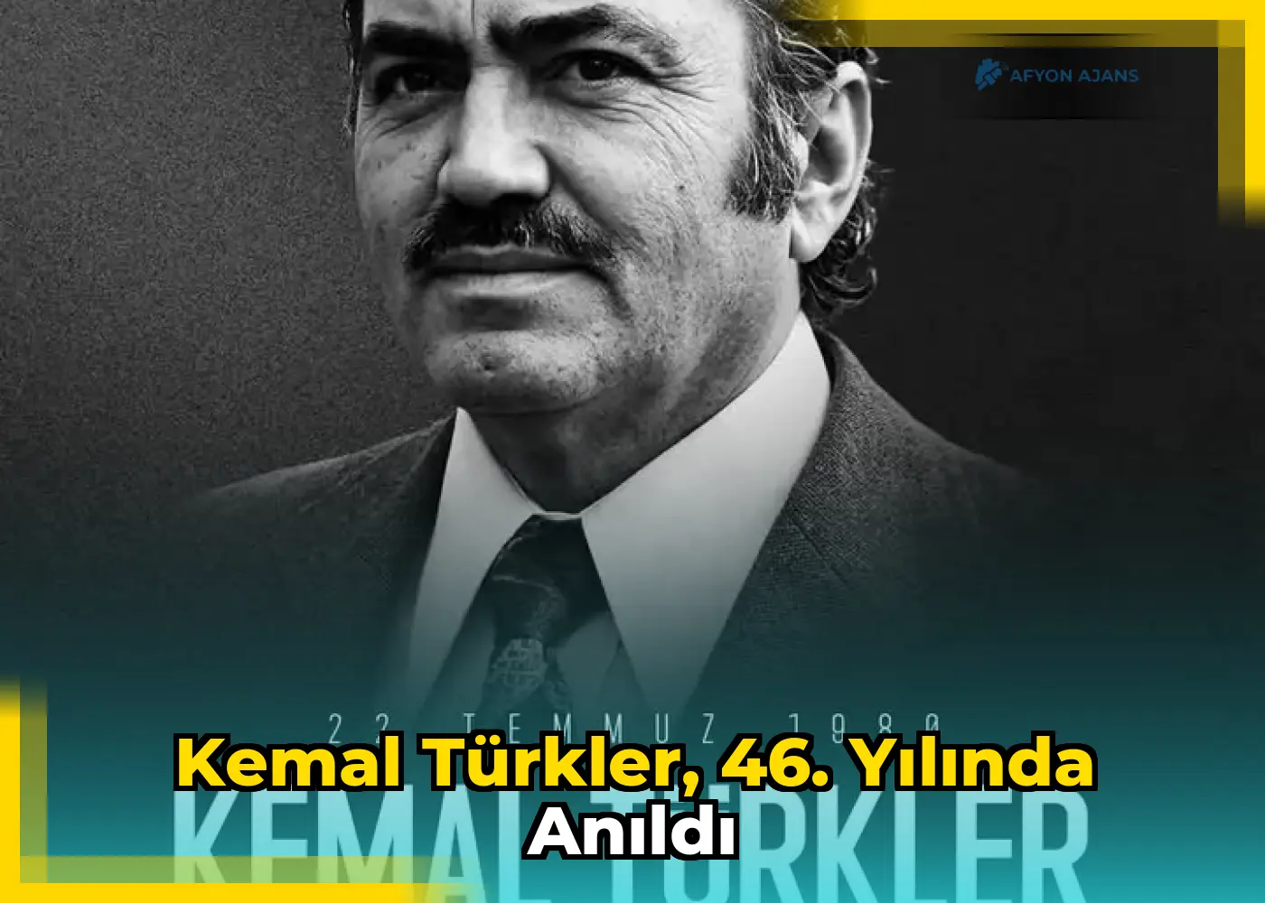 Kemal Türkler, 46. yılında anıldı