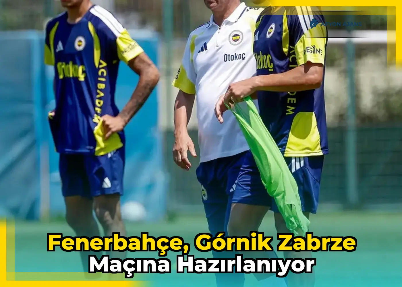 Fenerbahçe, Górnik Zabrze maçına hazırlanıyor