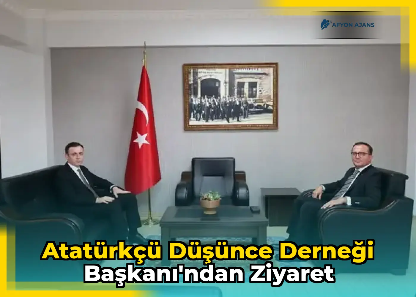 Atatürkçü Düşünce Derneği Başkanı'ndan ziyaret