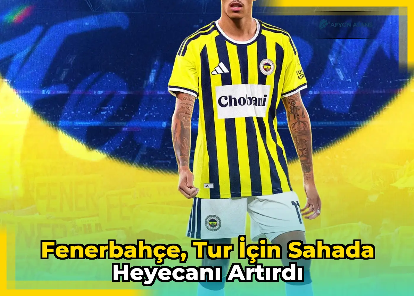 Fenerbahçe, tur için sahada heyecanı artırdı
