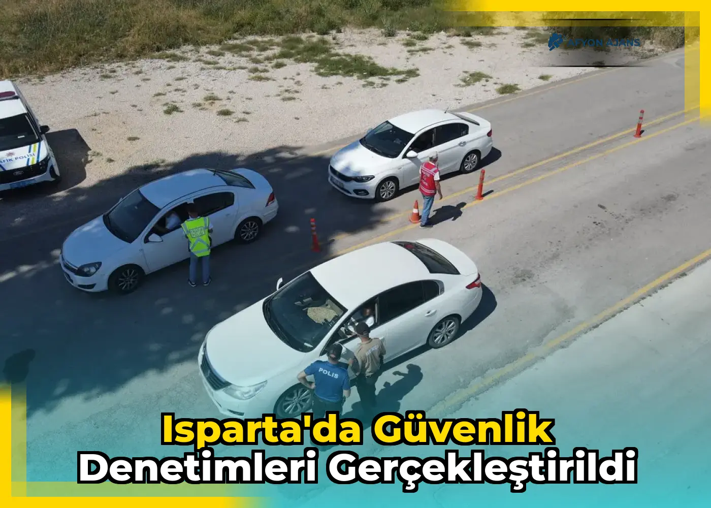Isparta'da Güvenlik Denetimleri Gerçekleştirildi