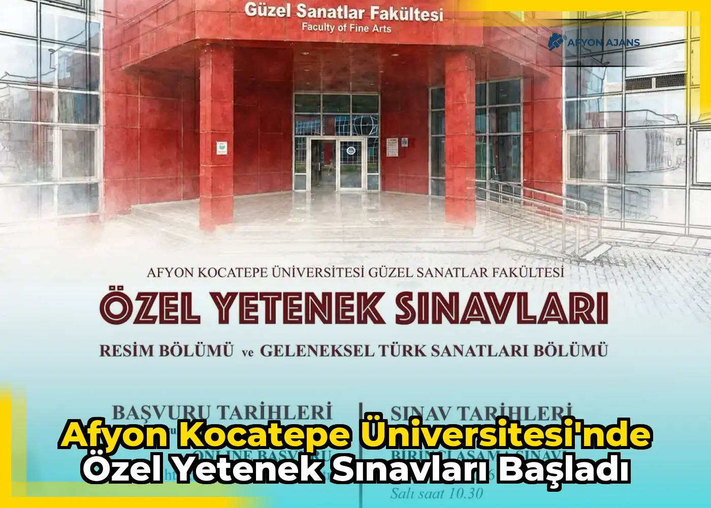 Afyon Kocatepe Üniversitesi'nde özel yetenek sınavları başladı
