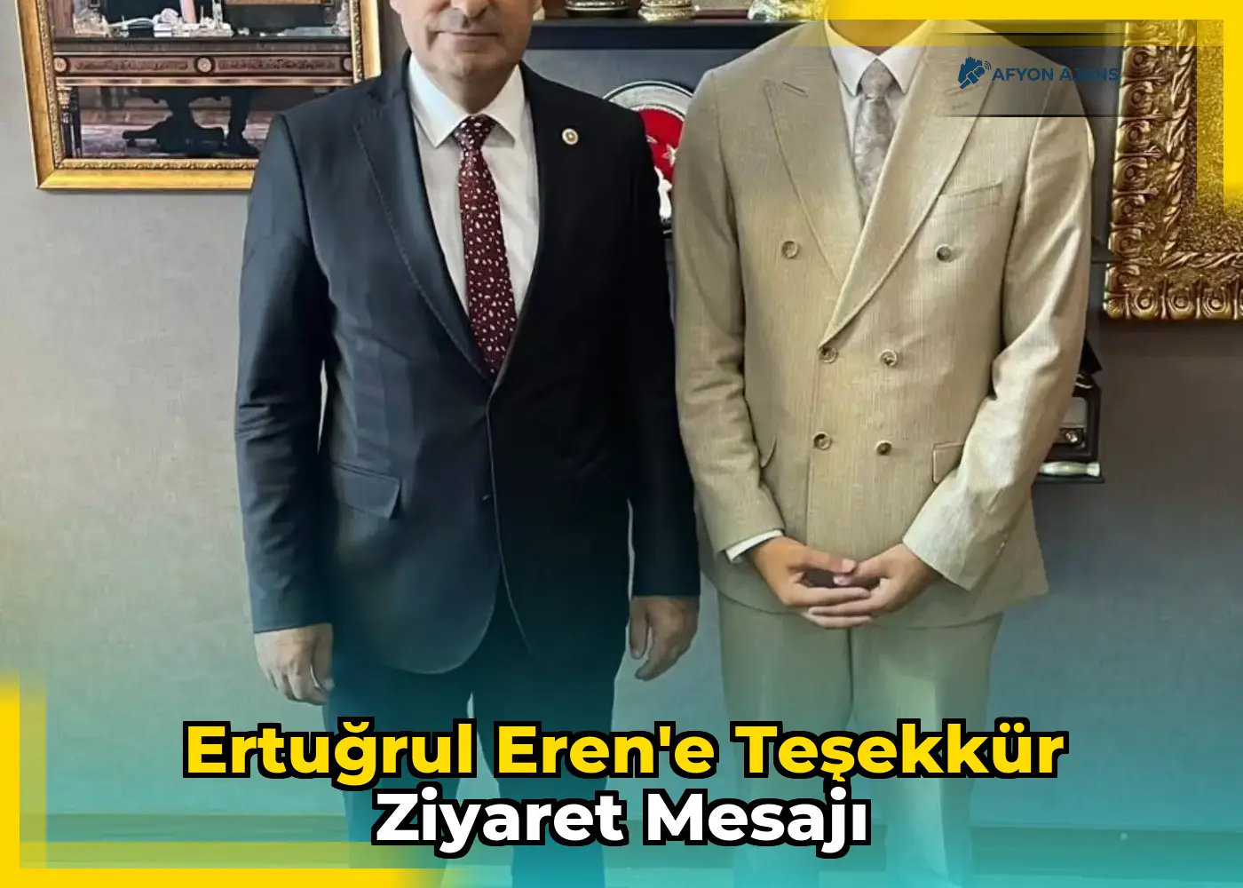 Ertuğrul Eren'e teşekkür ziyaret mesajı