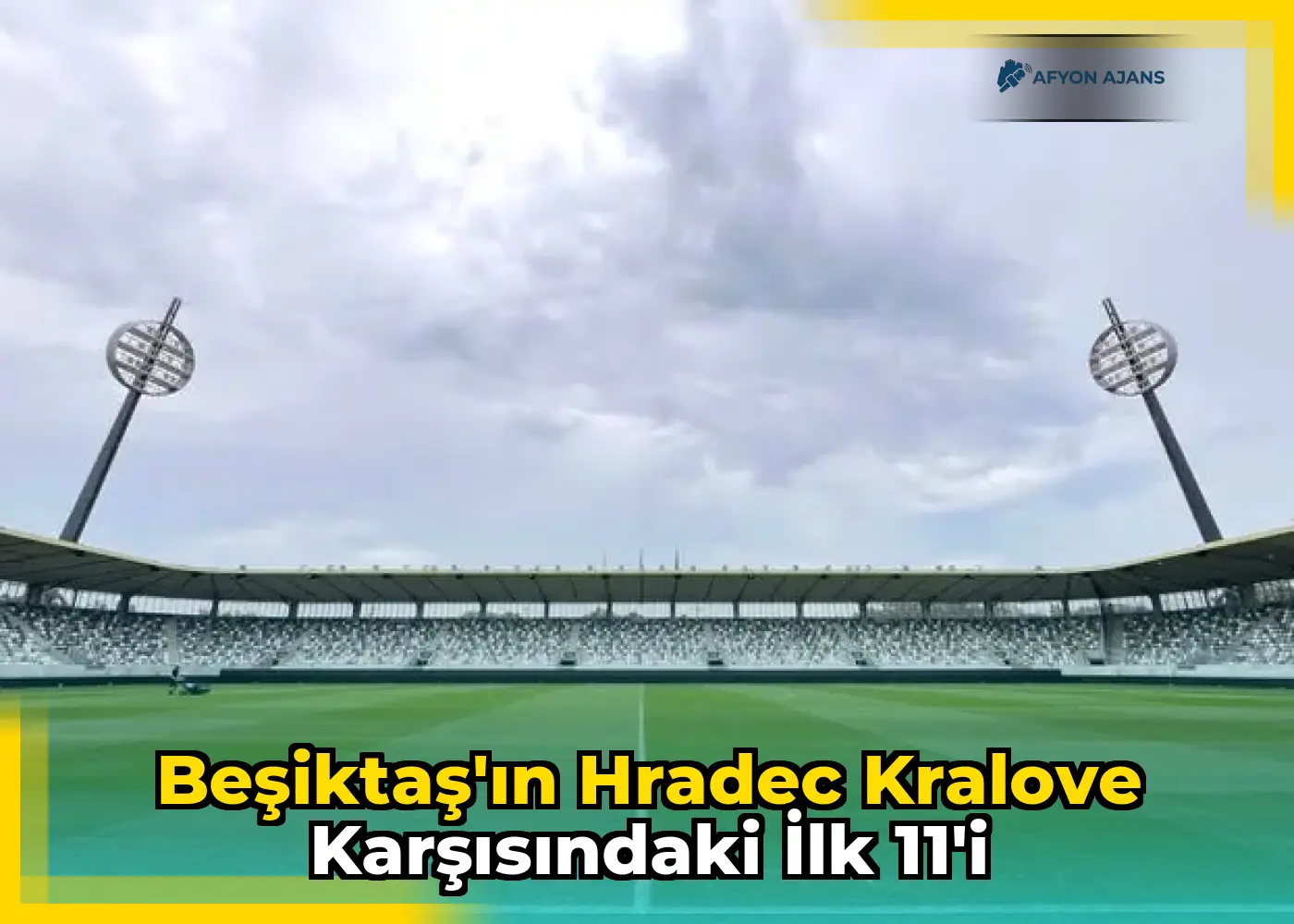 Beşiktaş'ın Hradec Kralove karşısındaki ilk 11'i