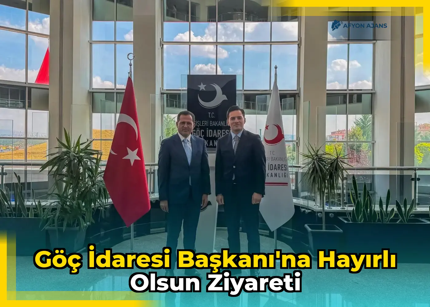 Göç İdaresi Başkanı'na hayırlı olsun ziyareti