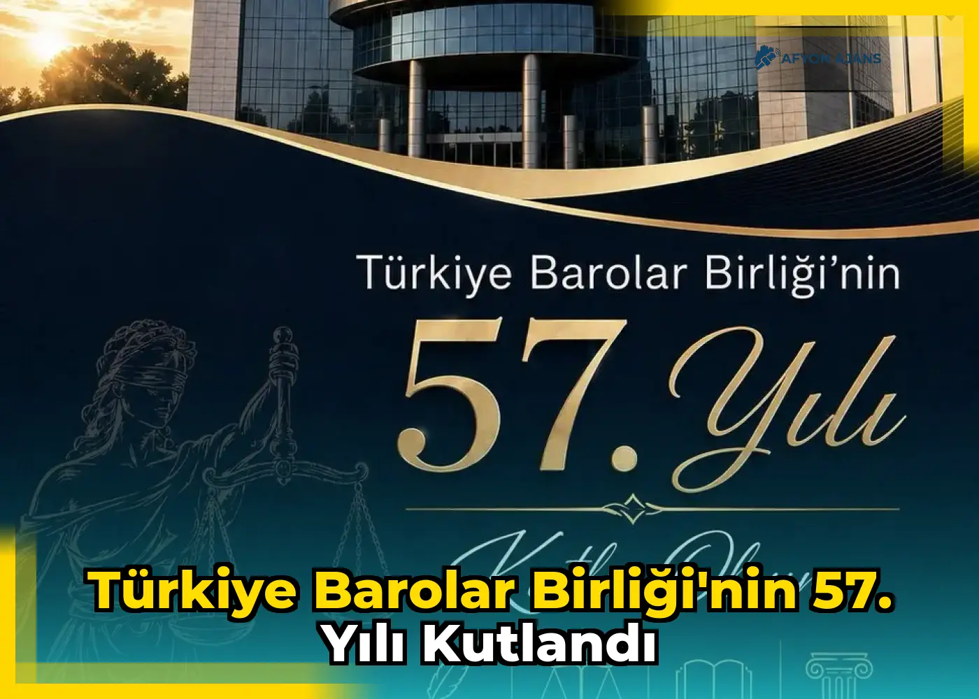 Türkiye Barolar Birliği'nin 57. yılı kutlandı