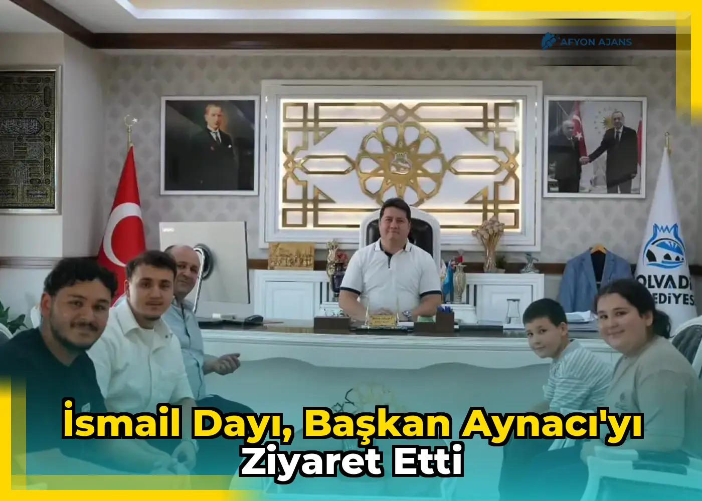İsmail Dayı, Başkan Aynacı'yı Ziyaret Etti
