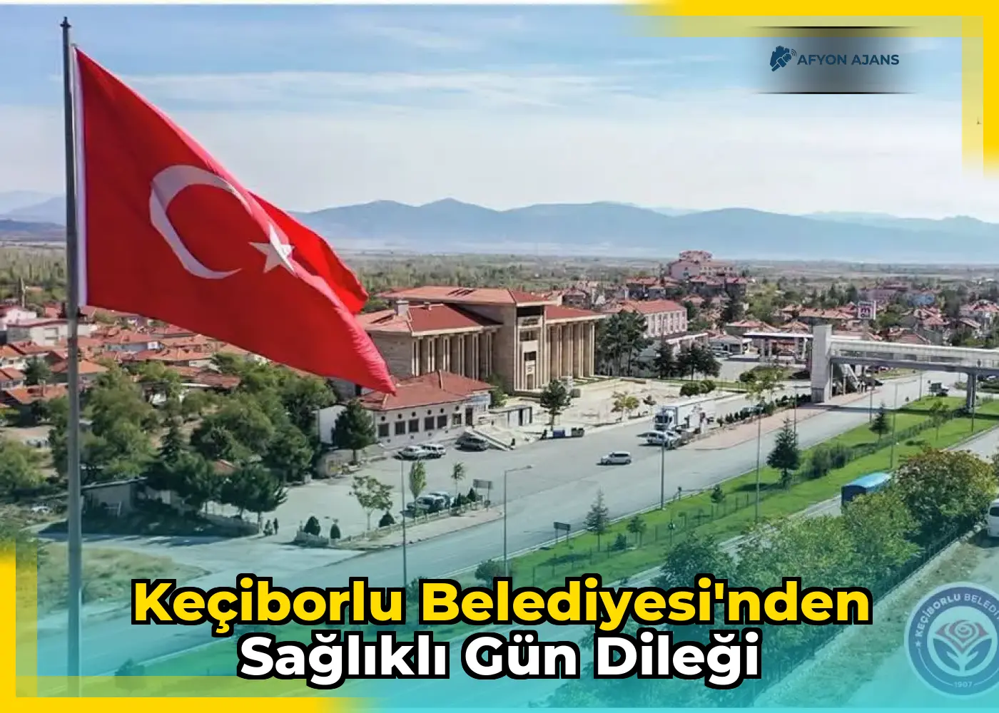 Keçiborlu Belediyesi'nden sağlıklı gün dileği
