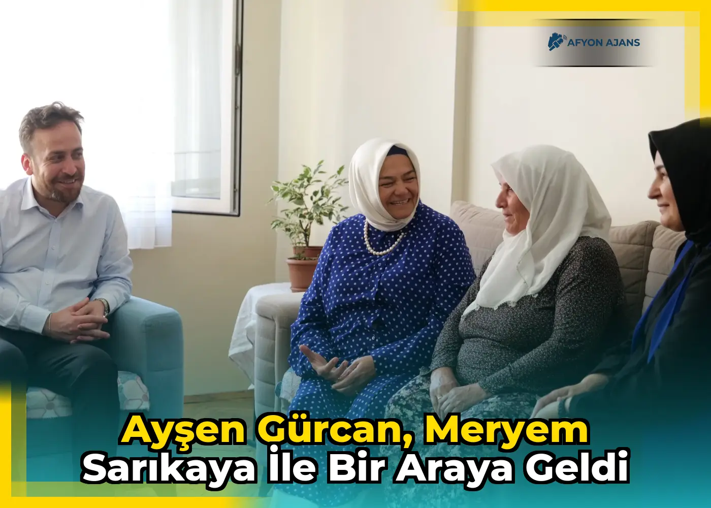 Ayşen Gürcan, Meryem Sarıkaya ile bir araya geldi