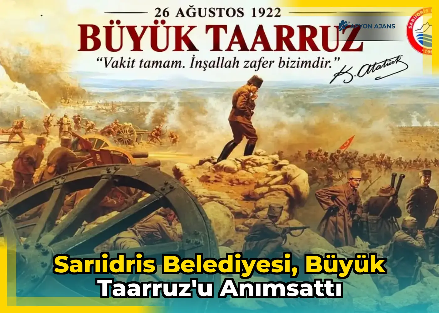 Sarıidris Belediyesi, Büyük Taarruz'u anımsattı