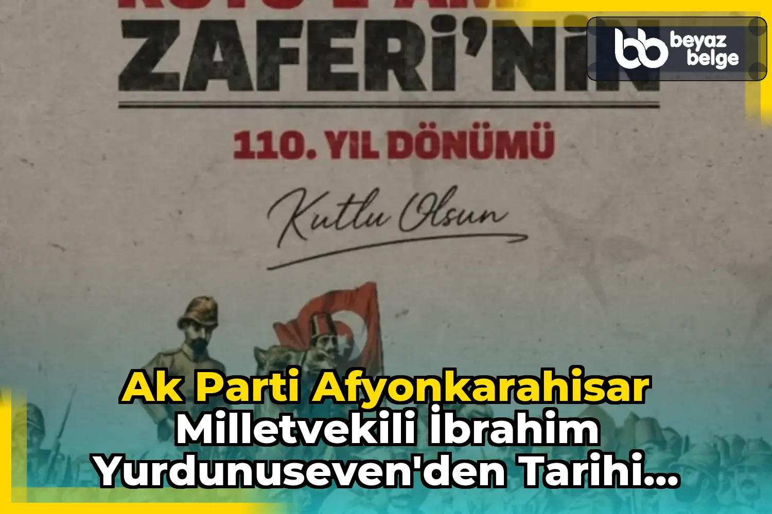 Ak Parti Afyonkarahisar Milletvekili İbrahim Yurdunuseven'den Tarihi Zafer Paylaşımı