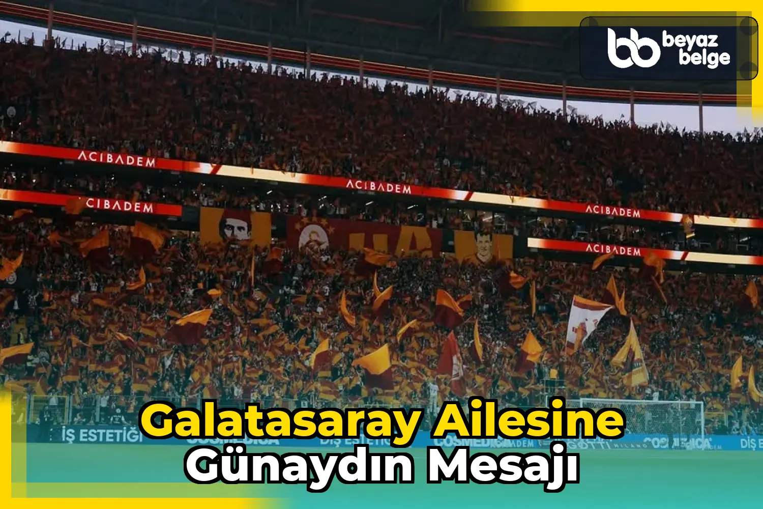 Galatasaray Ailesine Günaydın Mesajı