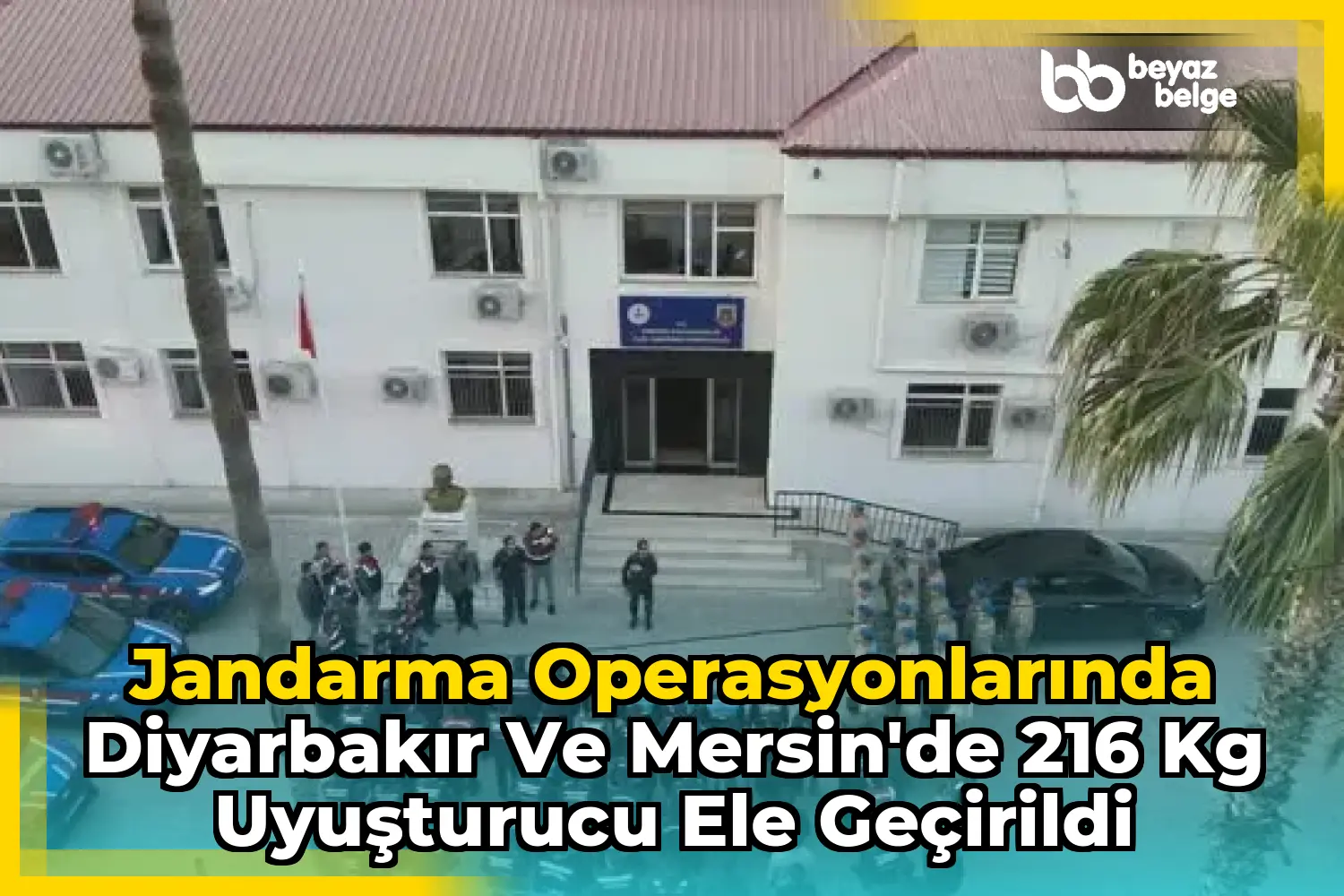 Jandarma Operasyonlarında Diyarbakır ve Mersin'de 216 Kg Uyuşturucu Ele Geçirildi