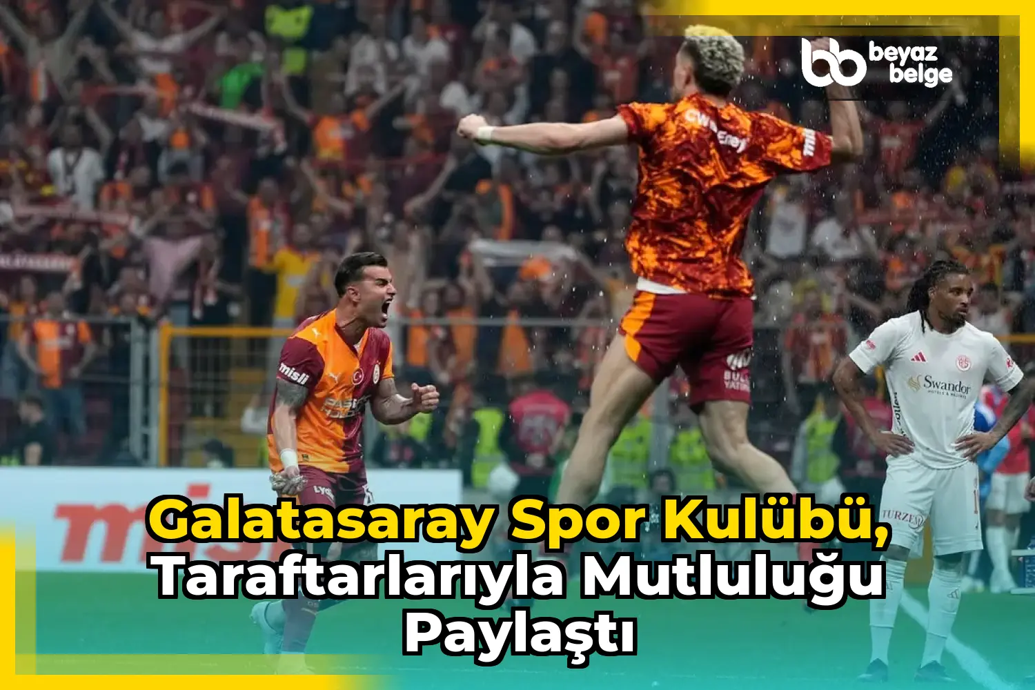 Galatasaray Spor Kulübü, Taraftarlarıyla Mutluluğu Paylaştı