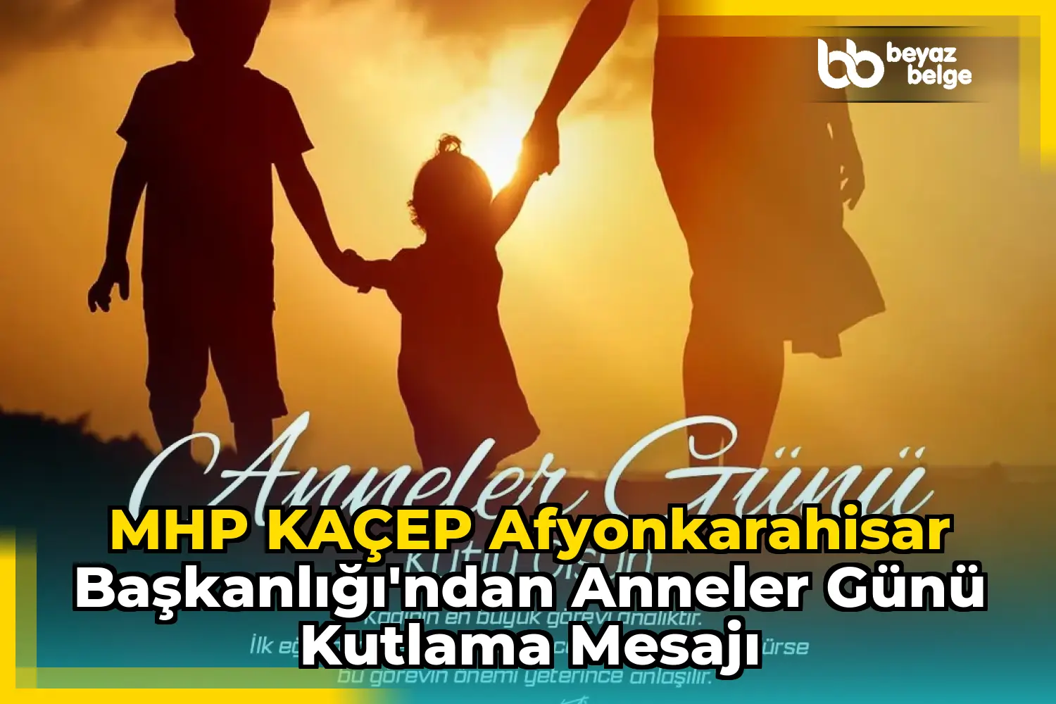 MHP KAÇEP Afyonkarahisar Başkanlığı'ndan Anneler Günü Kutlama Mesajı