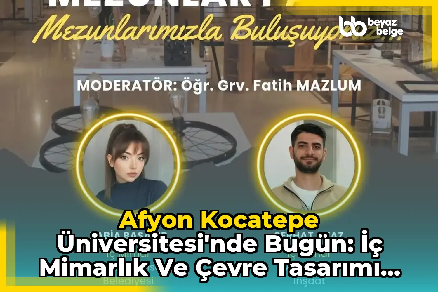 Afyon Kocatepe Üniversitesi'nde Bugün: İç Mimarlık ve Çevre Tasarımı Bölümü Mezunlar Paneli