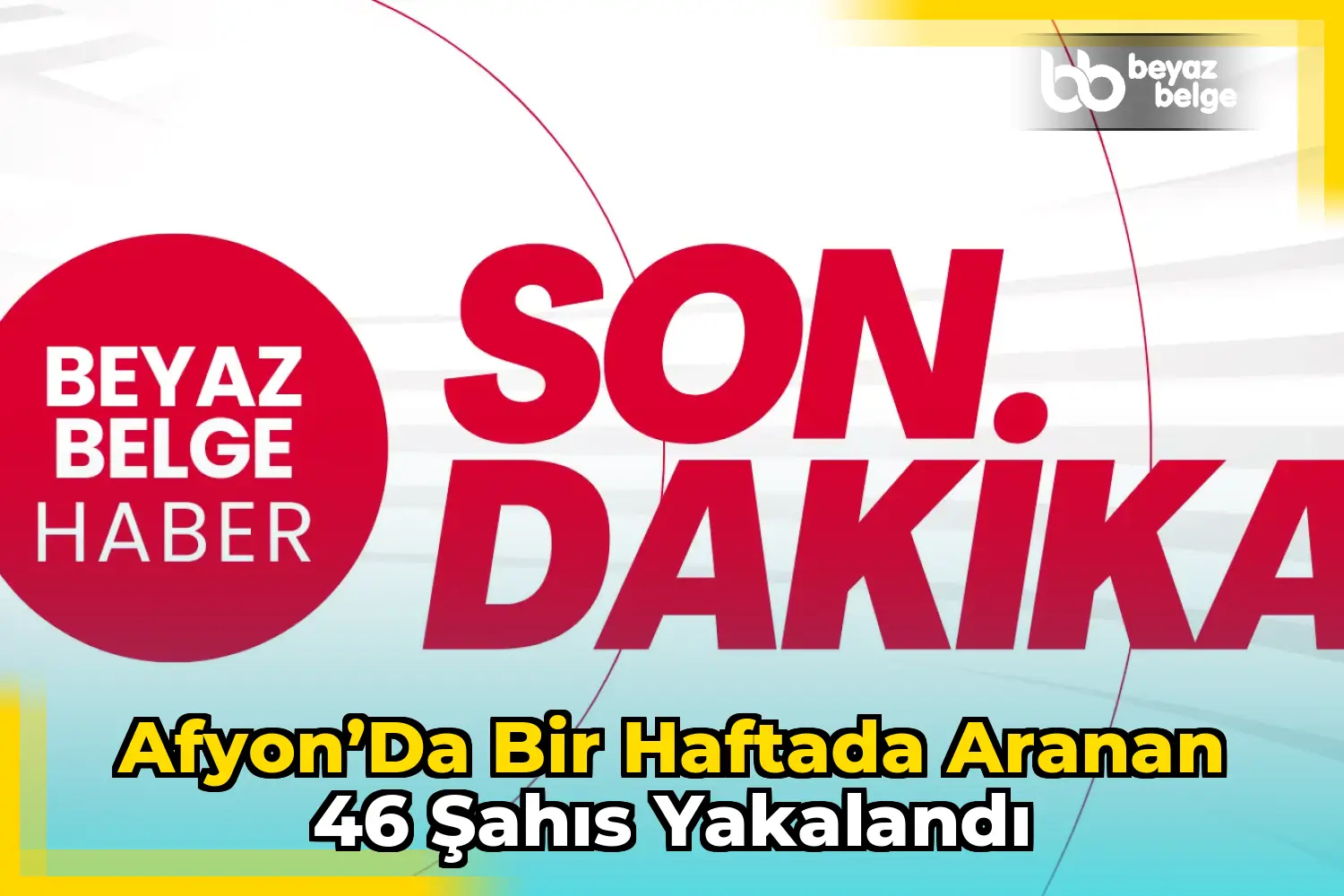 Afyon’da Bir Haftada Aranan 46 Şahıs Yakalandı