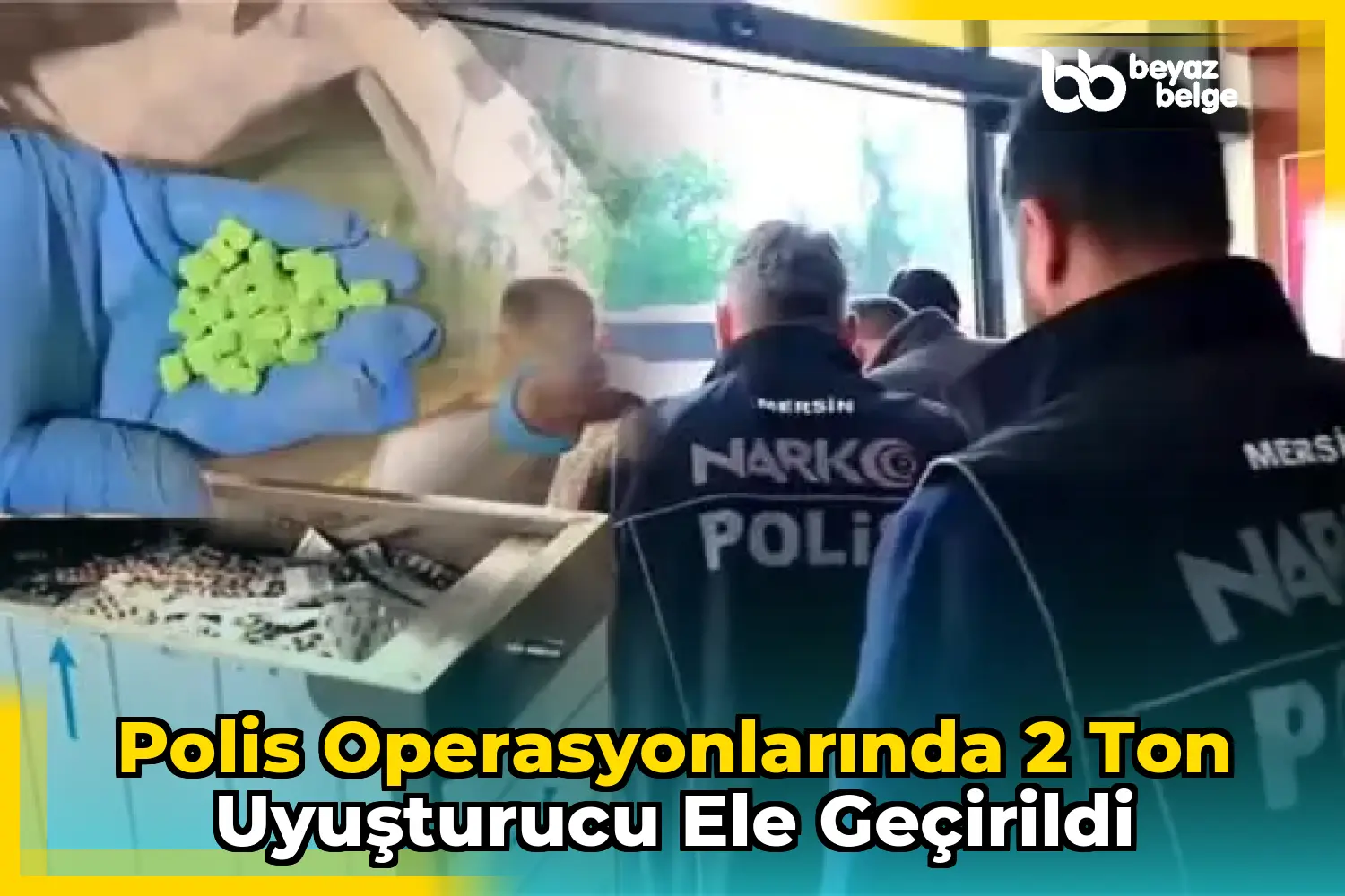 Polis Operasyonlarında 2 Ton Uyuşturucu Ele Geçirildi