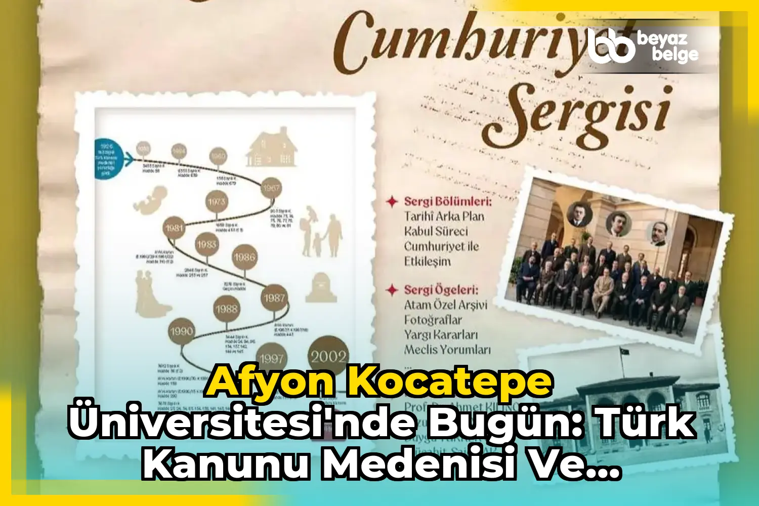Afyon Kocatepe Üniversitesi'nde Bugün: Türk Kanunu Medenisi ve Cumhuriyet Sergisi