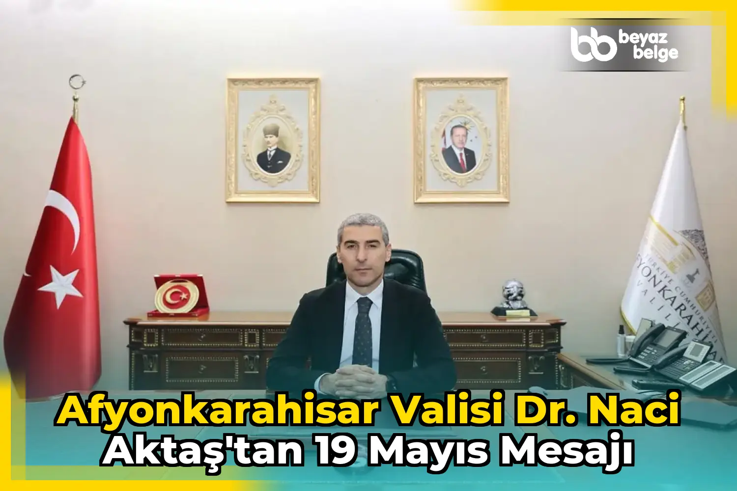Afyonkarahisar Valisi Dr. Naci Aktaş'tan 19 Mayıs Mesajı
