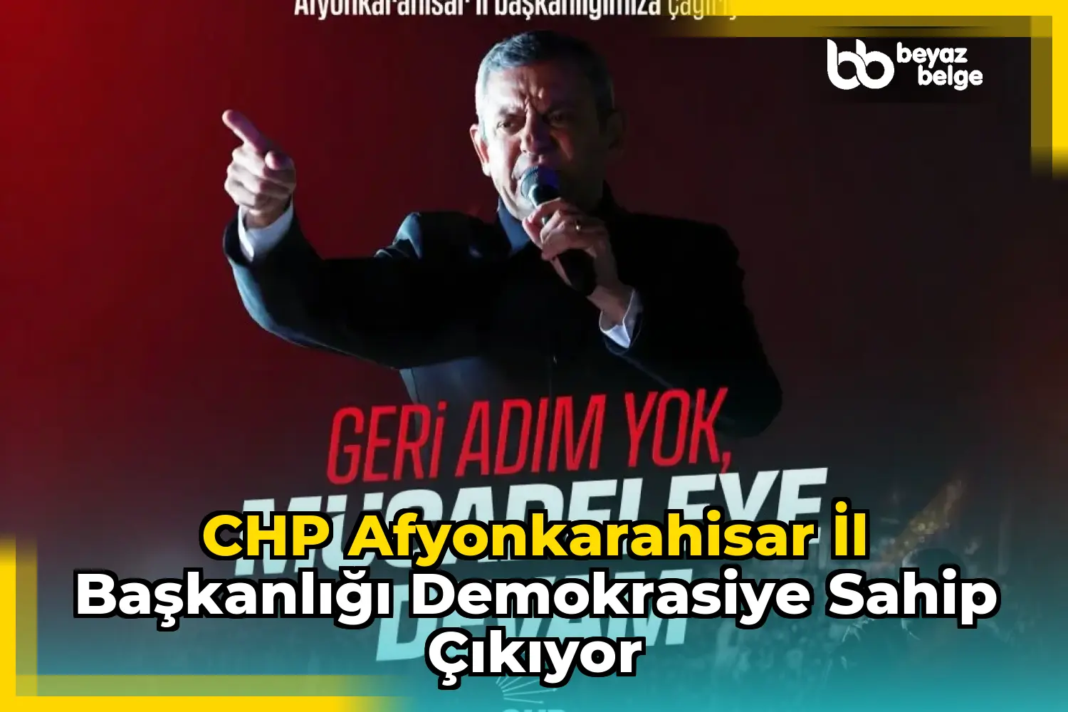 CHP Afyonkarahisar İl Başkanlığı Demokrasiye Sahip Çıkıyor