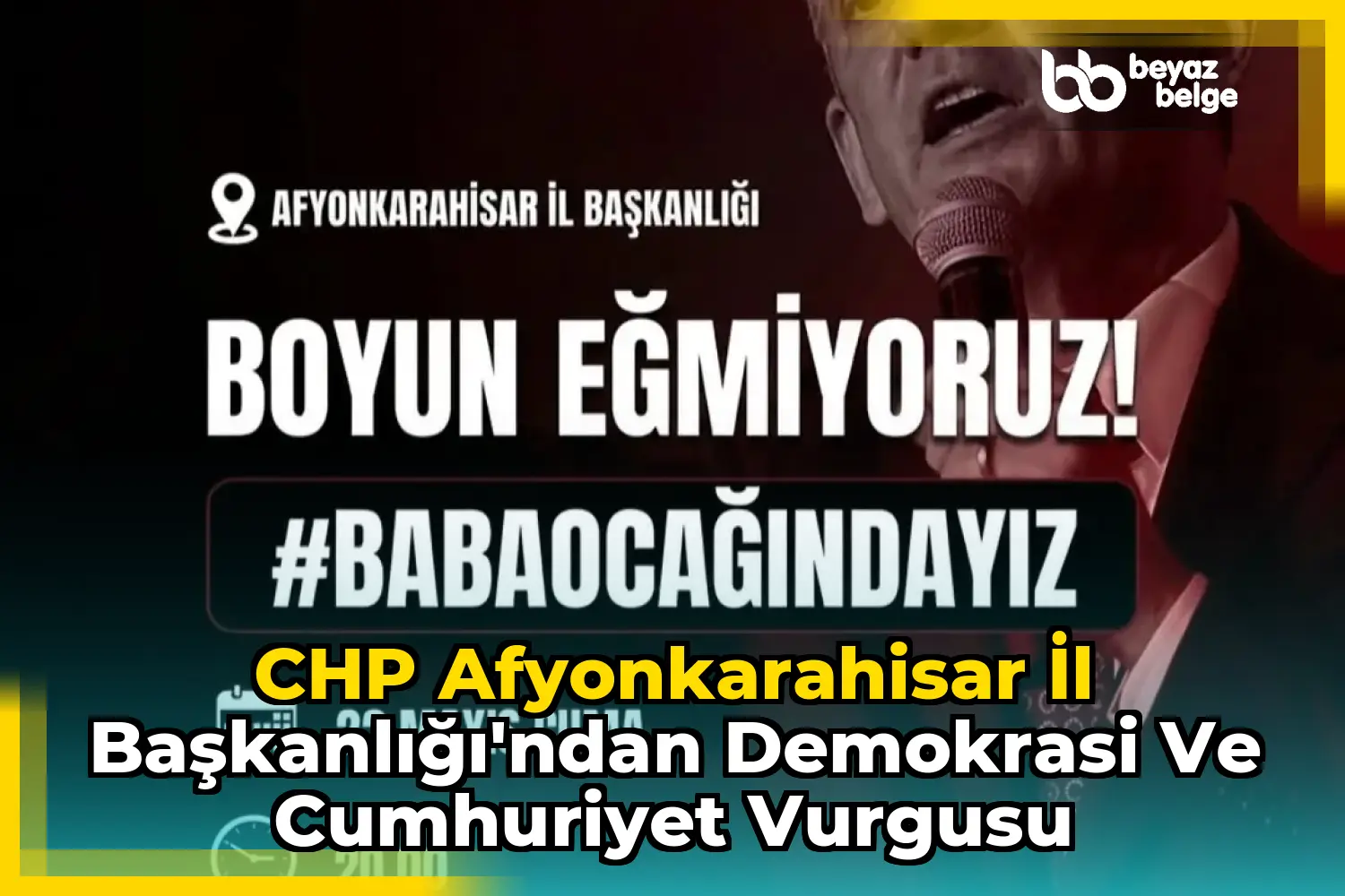 CHP Afyonkarahisar İl Başkanlığı'ndan Demokrasi ve Cumhuriyet Vurgusu