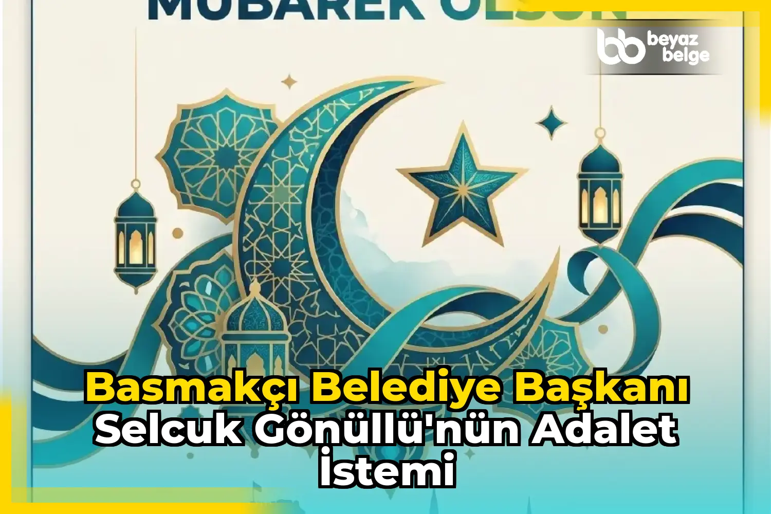 Basmakçı Belediye Başkanı Selcuk Gönüllü'nün Adalet İstemi