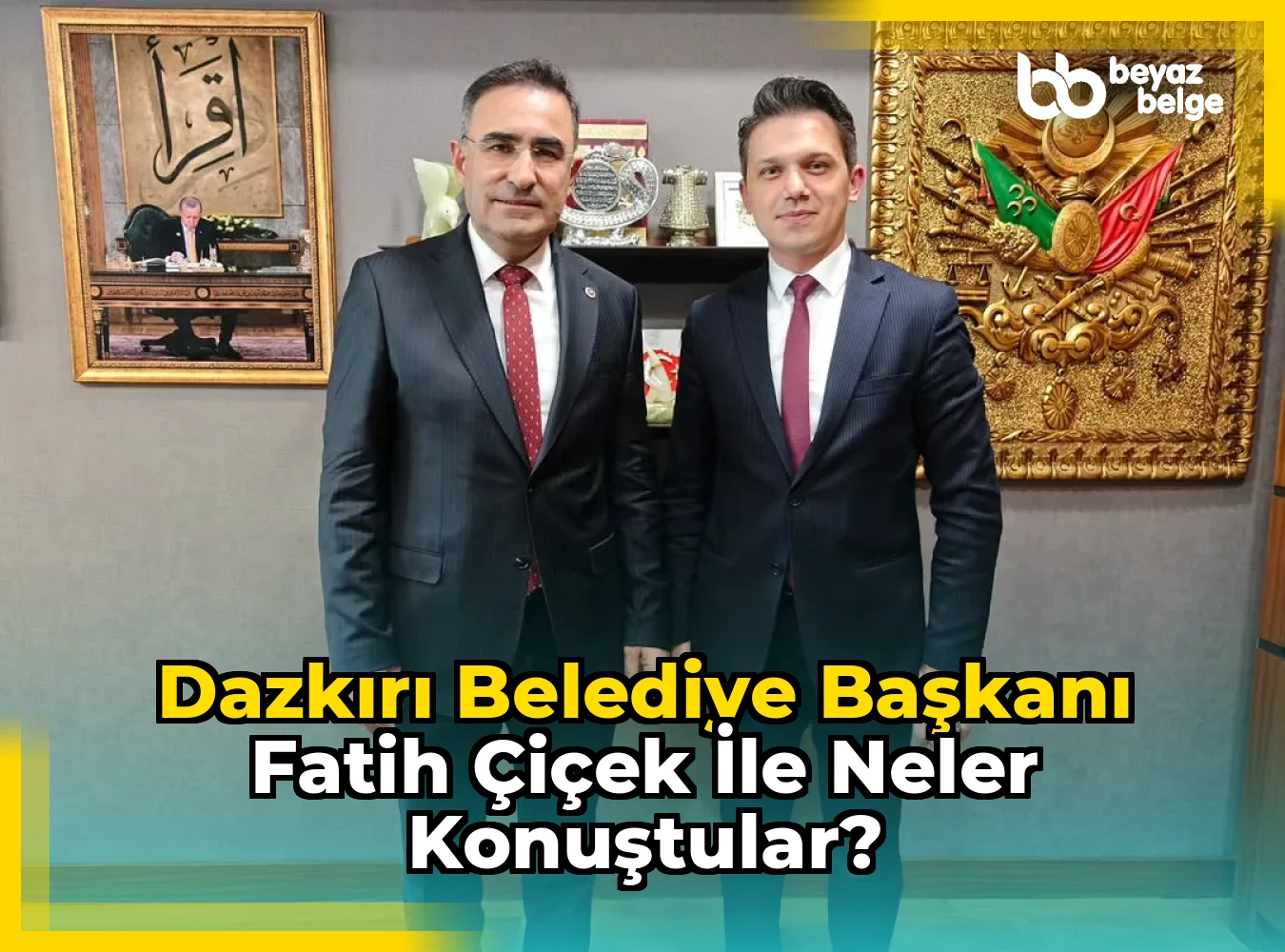 Dazkırı Belediye Başkanı Fatih Çiçek ile neler konuştular?