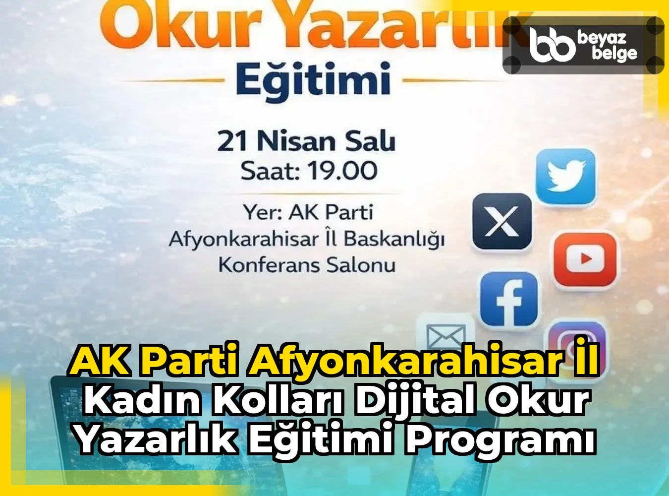 AK Parti Afyonkarahisar İl Kadın Kolları Dijital Okur Yazarlık Eğitimi Programı