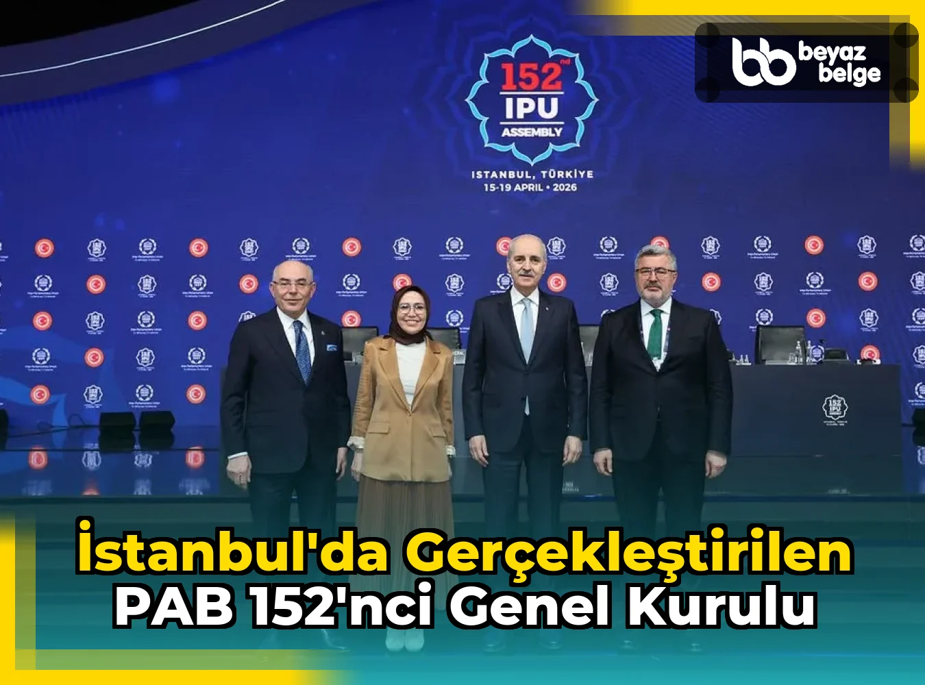 İstanbul'da Gerçekleştirilen PAB 152'nci Genel Kurulu