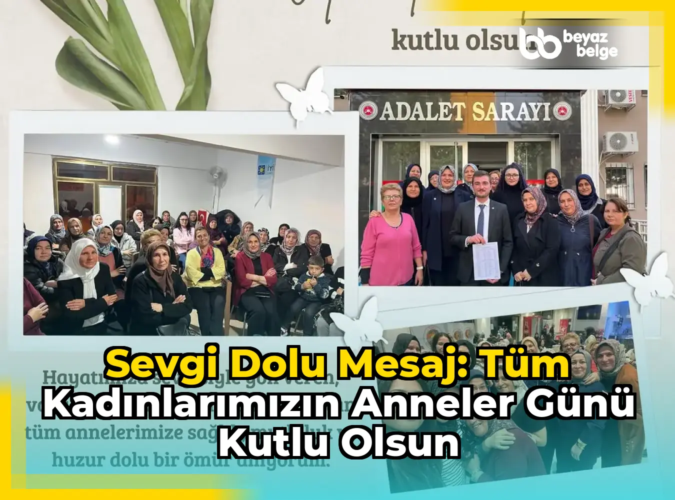 Sevgi Dolu Mesaj: Tüm Kadınlarımızın Anneler Günü Kutlu Olsun