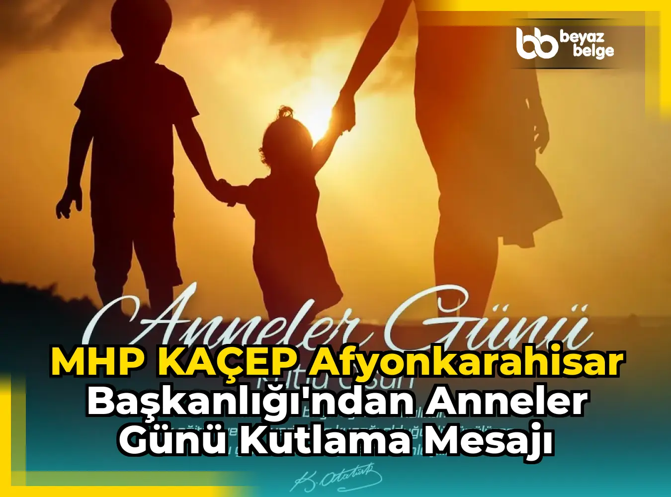 MHP KAÇEP Afyonkarahisar Başkanlığı'ndan Anneler Günü Kutlama Mesajı