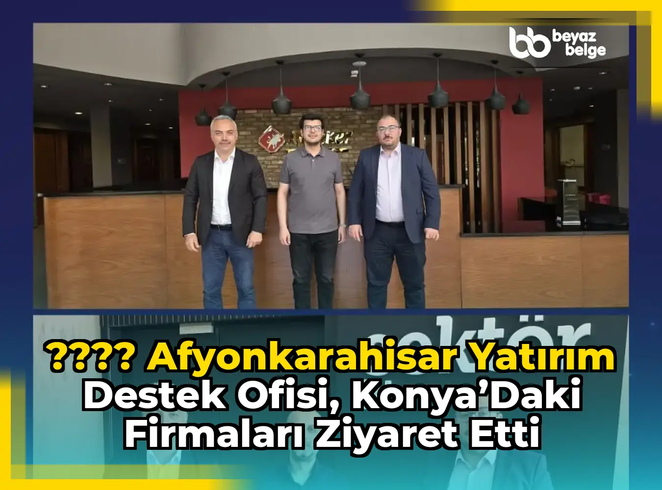 ???? Afyonkarahisar Yatırım Destek Ofisi, Konya’daki Firmaları Ziyaret Etti