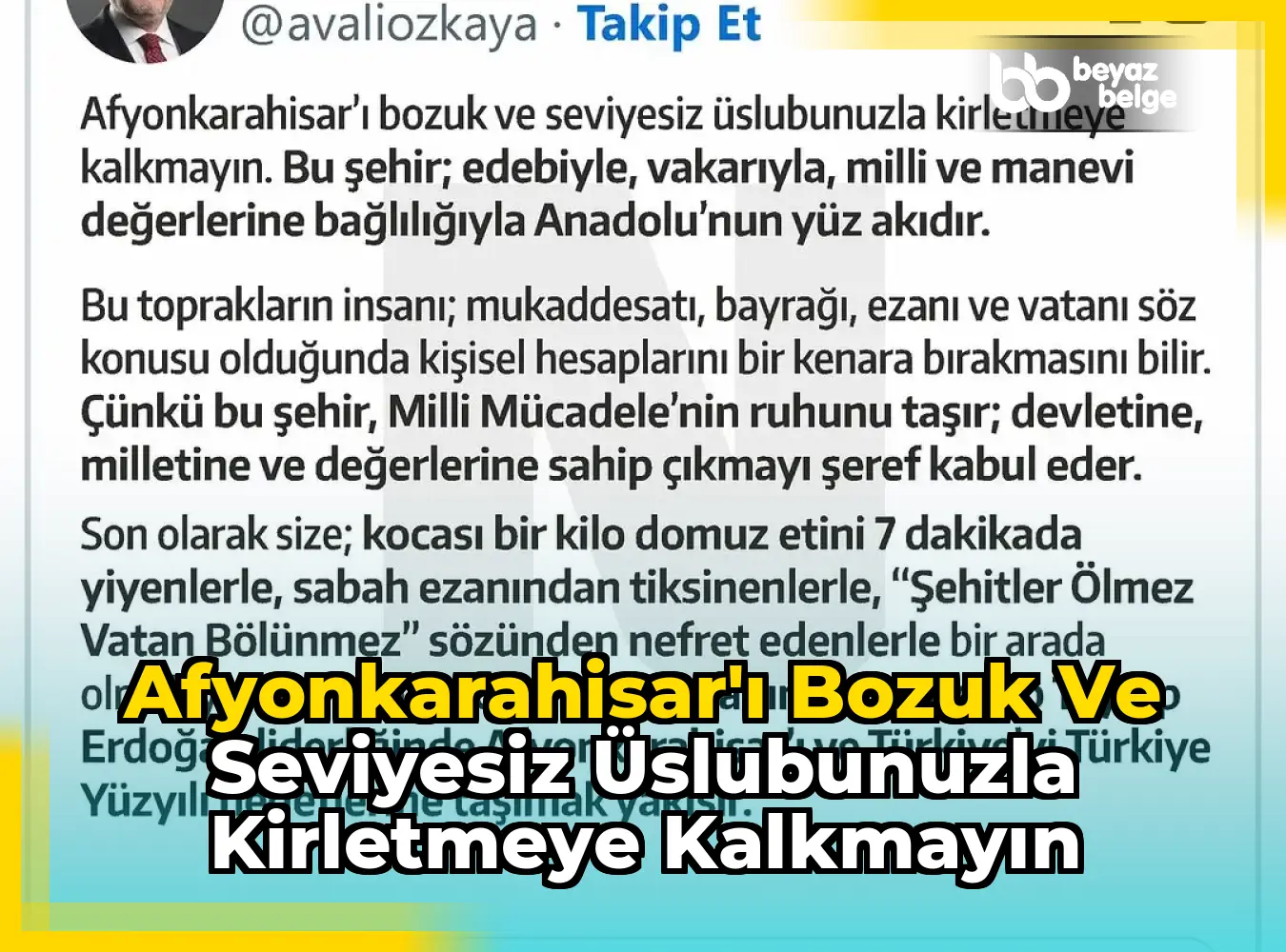 Afyonkarahisar'ı Bozuk ve Seviyesiz Üslubunuzla Kirletmeye Kalkmayın