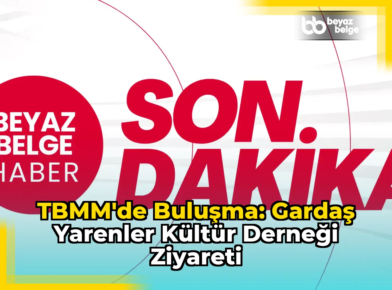 TBMM'de Buluşma: Gardaş Yarenler Kültür Derneği Ziyareti